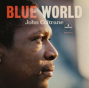 John Coltrane: Blue World (Impulse! digital outlets)