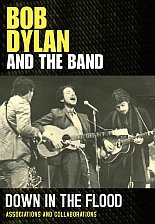 BOB DYLAN AND THE BAND; DOWN IN THE FLOOD (Chrome Dreams/Triton DVD)