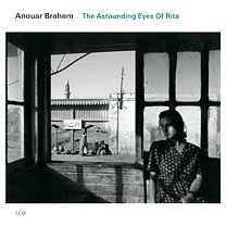 Anouar Brahem: The Astounding Eyes of Rita (ECM/Ode)