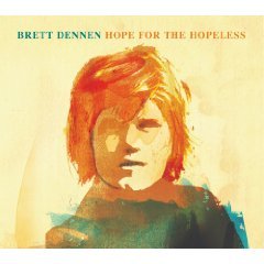 Brett Dennen: Hope for the Hopeless (Inertia)