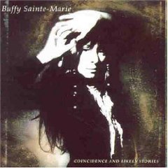 Buffy Sainte-Marie: Coincidence and Likely Stories (1992) 