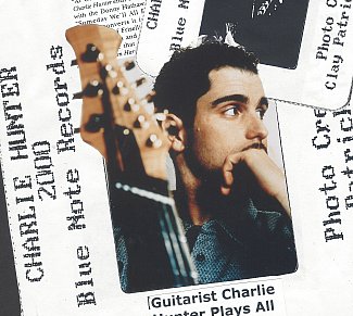 CHARLIE HUNTER, INTERVIEWED (1999): Has guitar. crosses over