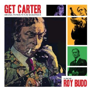 Roy Budd: Get Carter soundtrack (Silva Screen/Southbound)