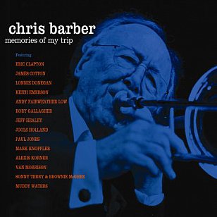 Various Artists: Chris Barber; Memories from My Trip (Proper)