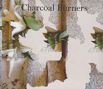 Charcoal Burners: Charcoal Burners (Charcoal Records)