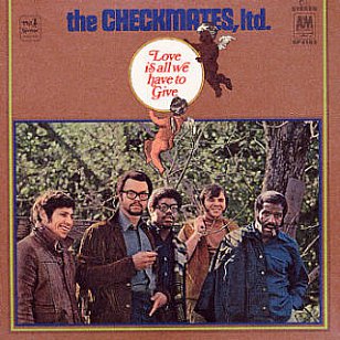 The Checkmates: Love is All I Have to Give (1969)