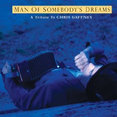 Various: Man of Somebody's Dreams: A Tribute to Chris Gaffney (YepRoc/Southbound)