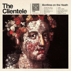 The Clientele: Bonfires on the Heath (PopFrenzy)