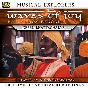 Various Artists: Musical Explorer Series; Deben Bhattacharya, Waves of Joy (ARC Music CD/DVD)