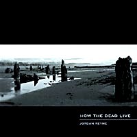 Jordan Reyne: How the Dead Live (www.jordanreyne.com)