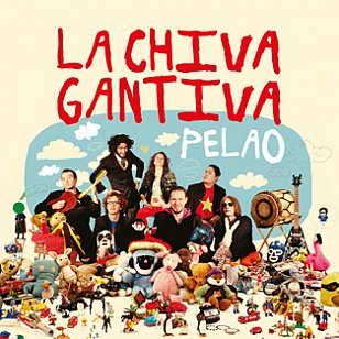 La Chiva Gantiva: Pelao (Crammed Discs)