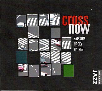 Samsom Nacey Haines: Cross Now (Rattle Jazz)