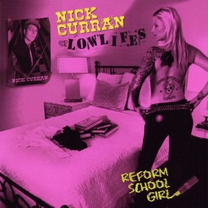 Nick Curran and the Lowlifes: Reform School Girl (Eclecto Grooves/Southbound)