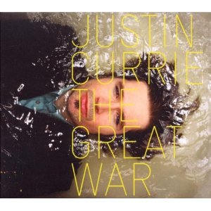 BEST OF ELSEWHERE 2010 Justin Currie: The Great War (Ryko/Southbound)