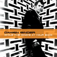 Damien Binder: While the Wind's At Your Back (Binder)
