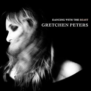 Gretchen Peters: Dancing with the Beast (2018)