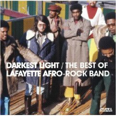 The Lafayette Afro Rock Band Darkest Light The Best Of Strut Elsewhere By Graham Reid Though almost unknown in their native united states, they are now universally celebrated as one of the standout funk bands of the 1970s and admired for their use of break beats. lafayette afro rock band darkest light