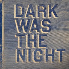 Various: Dark was the Night (4AD)
