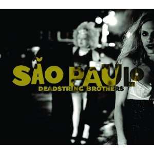 Deadstring Brothers: Sao Paulo (Bloodshot)