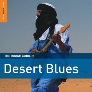 Various Artists: The Rough Guide to Desert Blues (Rough Guide/Southbound)