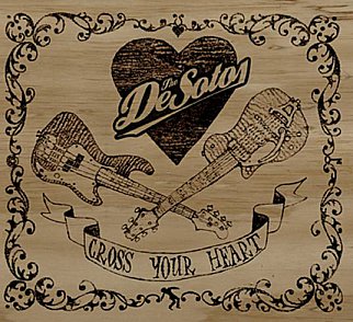 The De Sotos: Cross Your Heart (Ode)