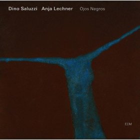 Dino Saluzzi/Anja Lechner: Ojos Negros (ECM/Ode)