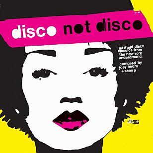 RECOMMENDED REISSUE: Various Artists: Disco Not Disco (Strut vinyl)