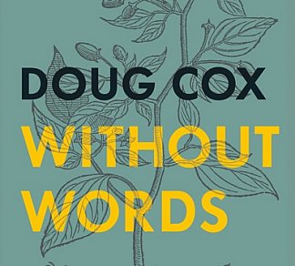 Doug Cox: Without Words (Black Hen)