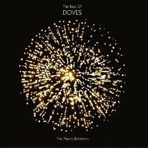 The Doves: The Places Between; The Best of the Doves (EMI CD/DVD)