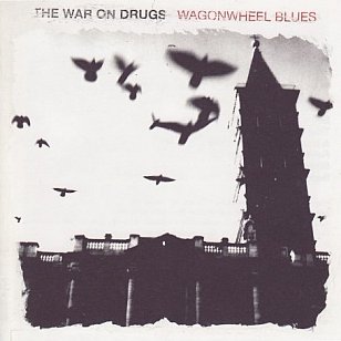The War on Drugs: Wagonwheel Blues (Longtime Listener)