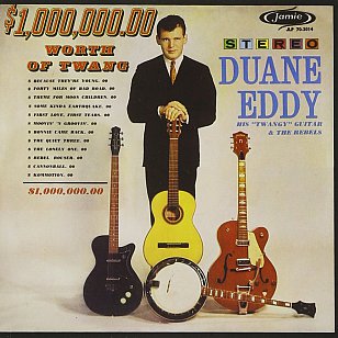 THE BARGAIN BUY: Duane Eddy; $1,000,000.00 Worth of Twang