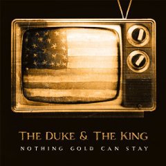 The Duke and the King: Nothing Good Can Stay (Shock)