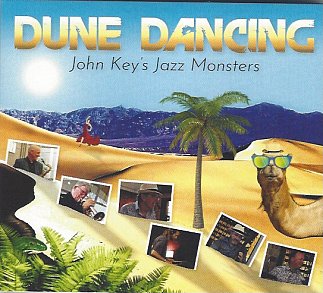 John Key's Jazz Monsters: Dune Dancing (OddMusic30/digital outlets)