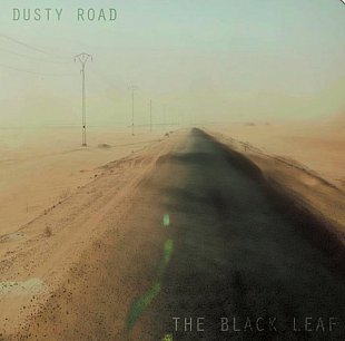 The Black Leaf: Dusty Road (Waht Records)