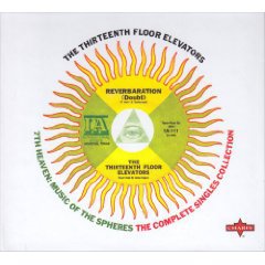 13th Floor Elevators: 7th Heaven; Music of the Spheres (Charly/Southbound)
