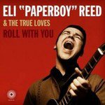 BEST OF ELSEWHERE 2008 Eli Paperboy Reed and The True Loves: Roll With You (Shock)