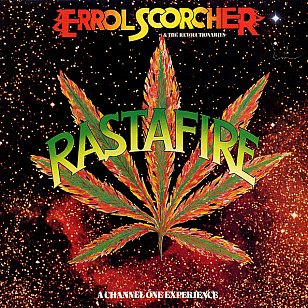 ERROL SCORCHER AND THE REVOLUTIONARIES: RASTAFIRE, CONSIDERED (1978): A long life after his death