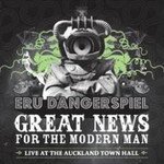 Eru Dangerspiel: Great News for Modern Man (Loop)