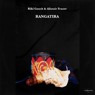  Riki Gooch/Alistair Fraser: Rangatira (Noa Records/digital outlets)