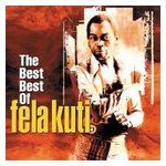 Fela Anikulapo Kuti: The Black President; The Best Best of Fela