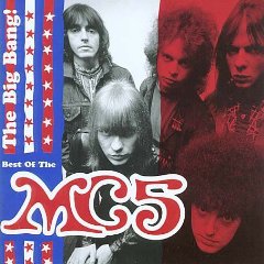 The MC5: The Big Bang! The Best of the MC5 (2000 compilation)