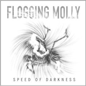 Flogging Molly: Speed of Darkness (Other Tongues)
