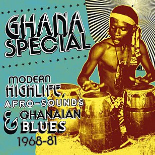 Various Artists: Ghana Special: Modern Highlife, Afro-Sounds and Ghanaian Blues 1968-81 (Sound Way)