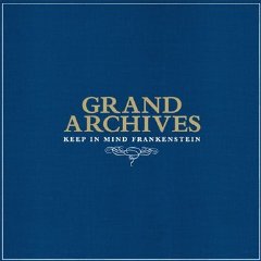 Grand Archives: Keep In Mind Frankenstein (SubPop/Rhythmethod)