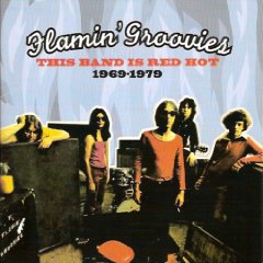 The Flamin' Groovies: This Band is Red Hot 1969-79 (Raven)
