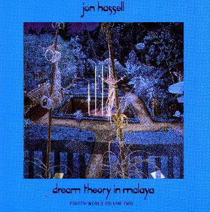 Jon Hassell: Dream Theory in Malaya (1981)