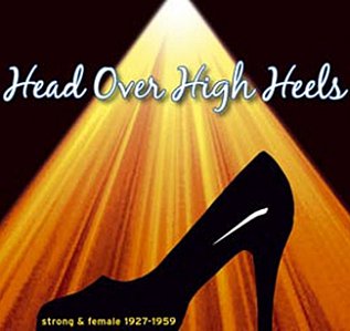 Various Artists: Head Over High Heels; Strong and Female 1927-59 (Trikont/Yellow Eye)