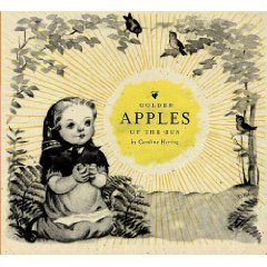 Caroline Herring: Golden Apples of the Sun (Ode)