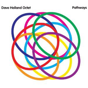 Dave Holland Octet: Pathways (Red Eye/Southbound)