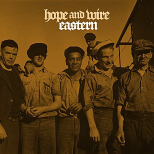 The Eastern: Hope and Wire (Rough Peel Records/Rhythmethod)
